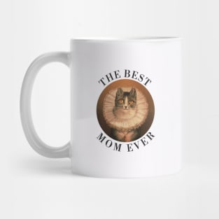 THE BEST MOM IN THE WORLD, CAT. THE BEST MOM EVER FINE ART VINTAGE STYLE OLD TIMES. Mug